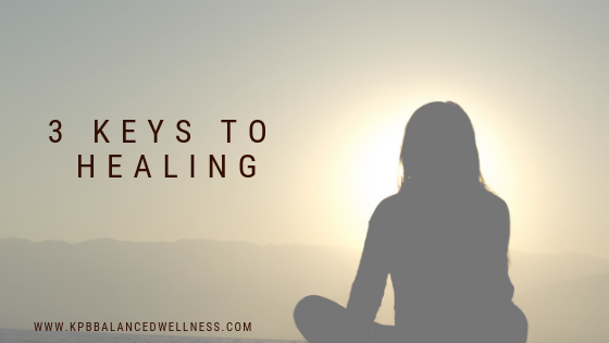 3 Keys to Healing