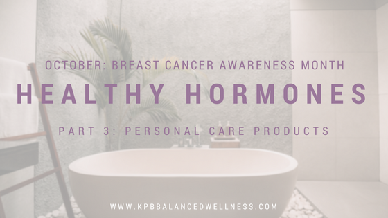 Healthy Hormones: Personal Care Products