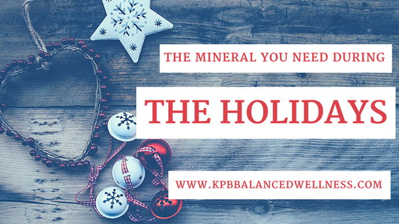 One Mineral You Need During the Holidays